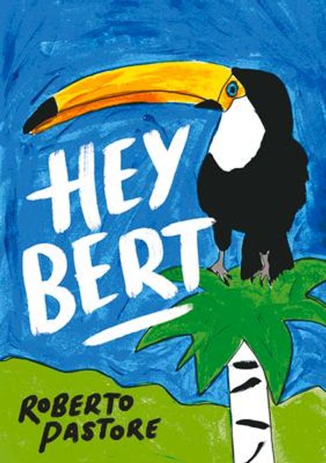 Roberto Pastore: Hey Bert, Buch