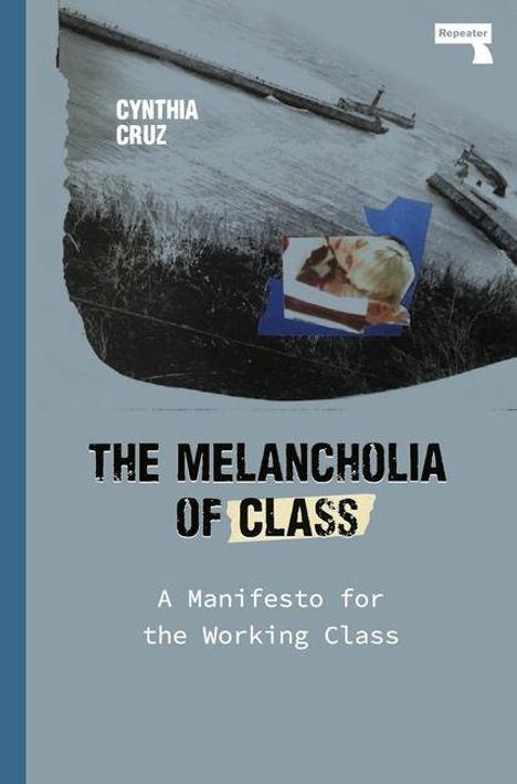 Cynthia Cruz: The Melancholia of Class, Buch