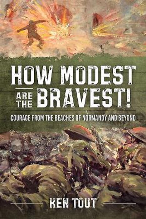 Ken Tout: How Modest Are the Bravest!, Buch