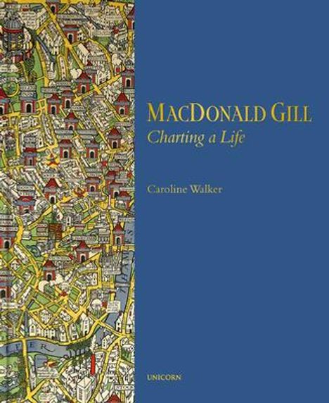Caroline Walker: MacDonald Gill: Charting a Life, Buch