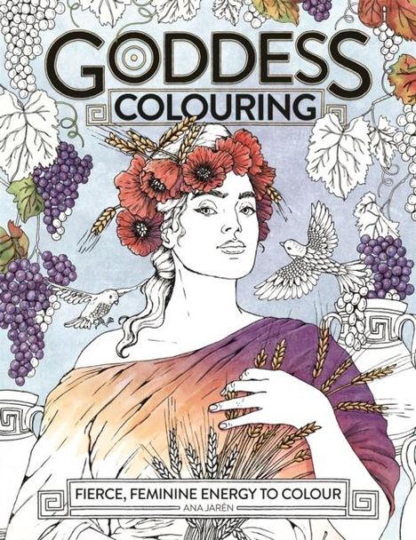 Ana Jaren (Illustrator): Goddess Colouring, Buch