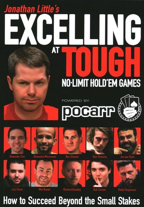 Jonathan Little: Jonathan Little's Excelling at Tough No-Limit Hold'em Games: How to Succeed Beyond the Small Stakes, Buch