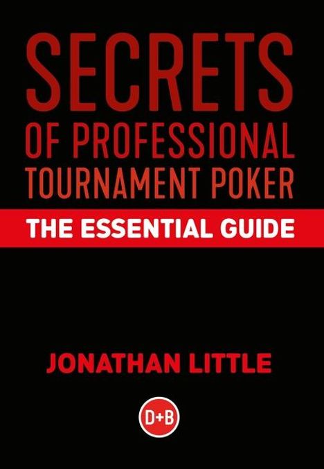 Jonathan Little: Secrets of Professional Tournament Poker: The Essential Guide, Buch