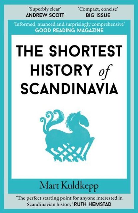 „The Shortest History of Scandinavia“ von Mart Kuldkepp. Zitate von Andrew Scott und Ruth Hemstad. Illustration eines stilisierten Tieres.