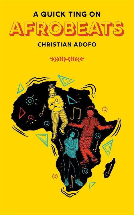 Christian Adofo: A Quick Ting On: Afrobeats, Buch