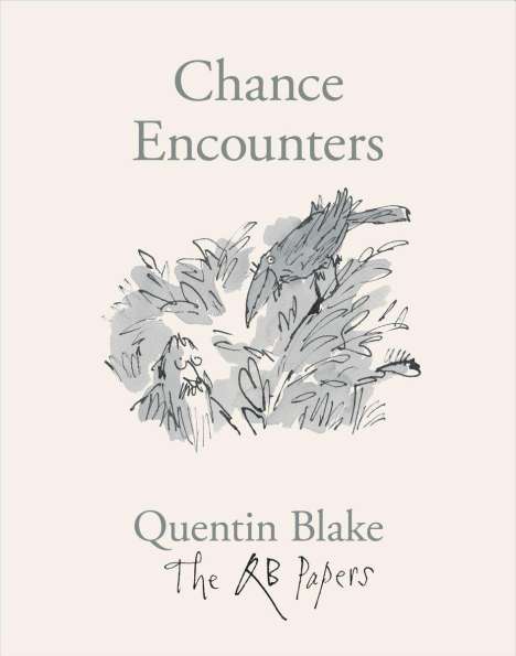 Quentin Blake: Blake, Q: Chance Encounters, Buch