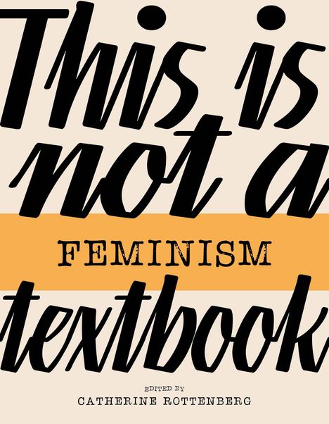 This Is Not a Feminism Textbook, Buch