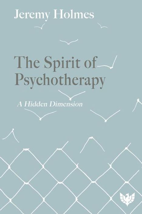 Jeremy Holmes: The Spirit of Psychotherapy, Buch