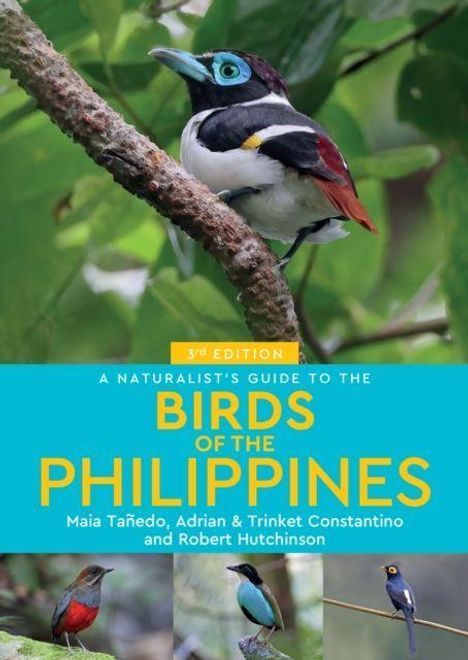Text: "3rd Edition A Naturalist's Guide to the Birds of the Philippines" von Maia Tañedo, Adrian & Trinket Constantino und Robert Hutchinson.  
Ein Vogel auf einem Ast, umgeben von Wald. Darunter sind drei Fotos von verschiedenen bunten Vögeln.