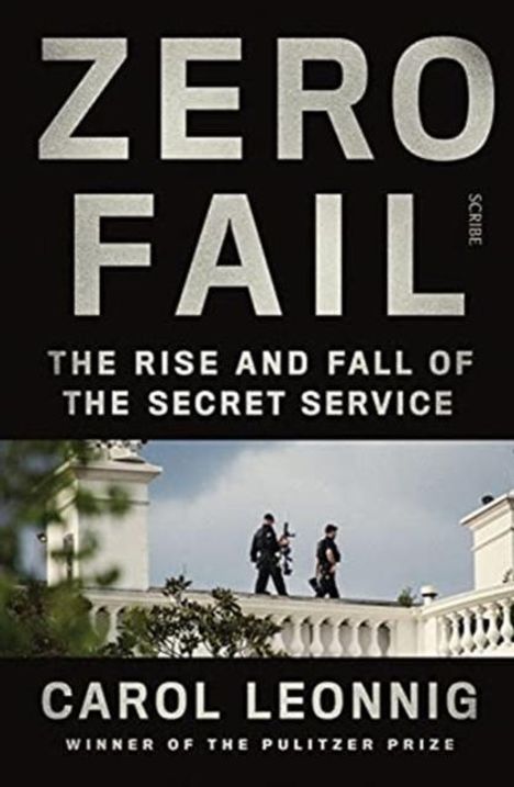 Carol Leonnig: Zero Fail, Buch