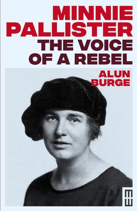 Alun Burge: Minnie Pallister: The Voice of a Rebel, Buch