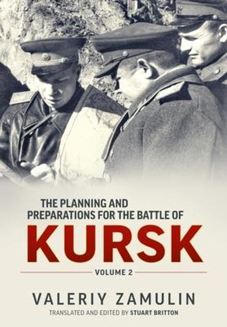 Valeriy Zamulin: The Planning and Preparations for the Battle of Kursk, Buch