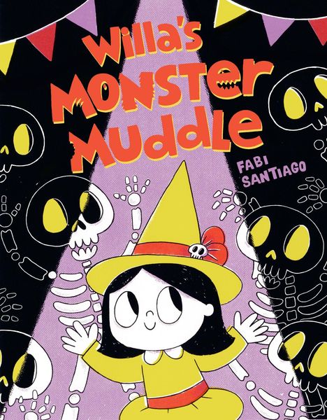 "Willa's Monster Muddle", "Fabi Santiago". Illustration: Ein Mädchen im Hexenkostüm mit Skeletten und bunten Wimpeln.
