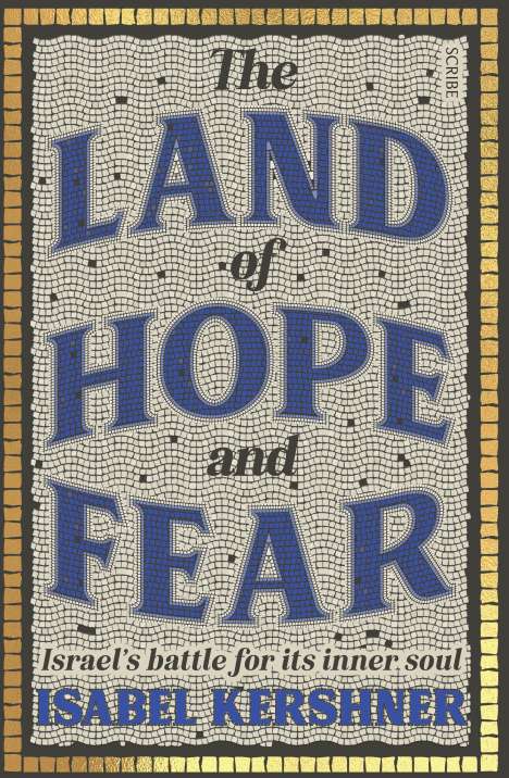 Isabel Kershner: The Land of Hope and Fear, Buch