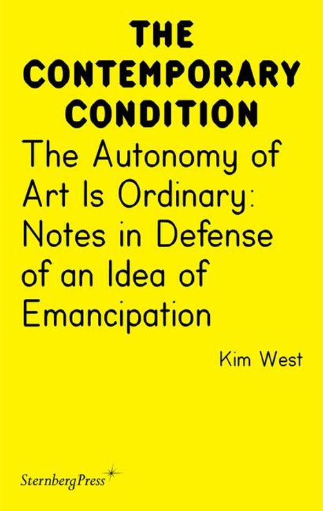 Kim West: The Autonomy of Art Is Ordinary, Buch