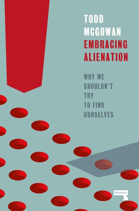Todd McGowan: Embracing Alienation, Buch