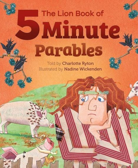 "The Lion Book of 5 Minute Parables" von Charlotte Ryton, mit Illustrationen von Nadine Wickenden. Illustration zeigt Tiere und eine nachdenkliche Person.