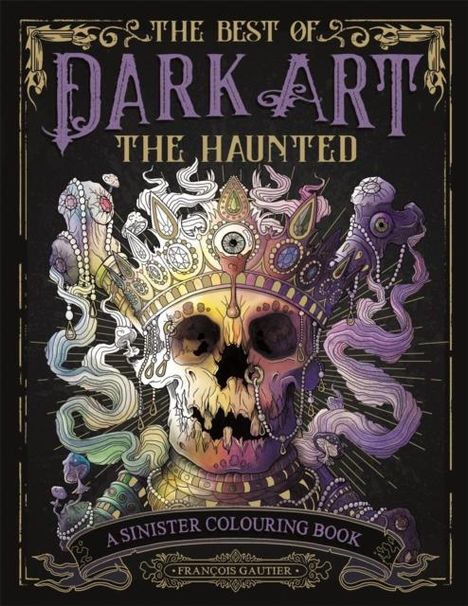 Francois Gautier: The Best of Dark Art: The Haunted, Buch