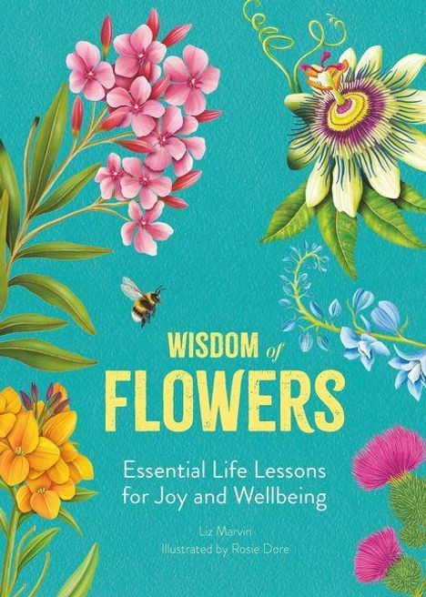 "WISDOM of FLOWERS: Essential Life Lessons for Joy and Wellbeing." Bunte Blumenillustrationen umgeben den Text.