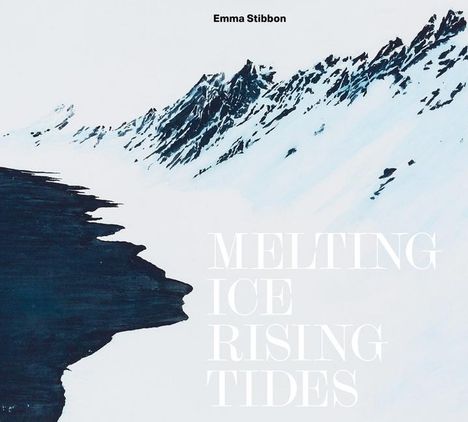 Richard Fisher: Emma Stibbon: Melting Ice / Rising Tides, Buch