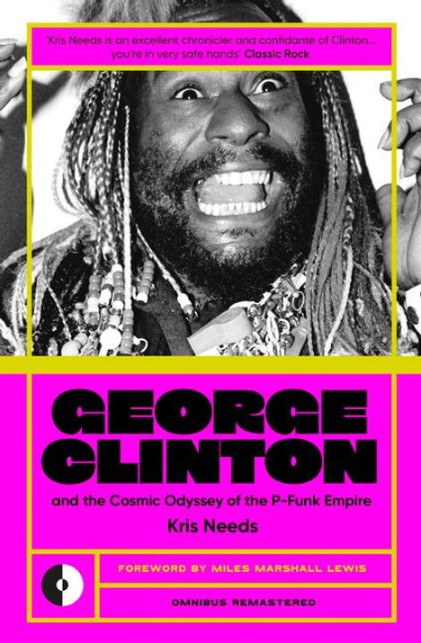 Kris Needs: George Clinton &amp; the Cosmic Odyssey of the P-Funk Empire, Buch