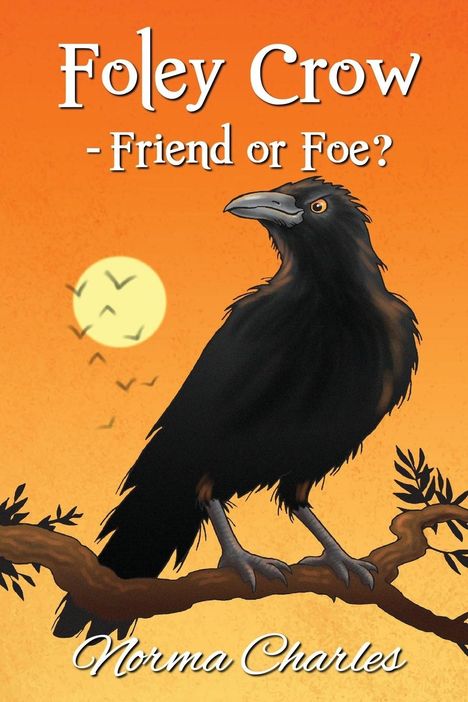 Norma Charles: Foley Crow - Friend or Foe?, Buch