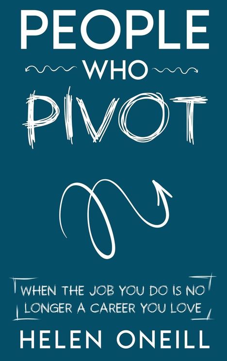Helen Oneill: People Who Pivot, Buch