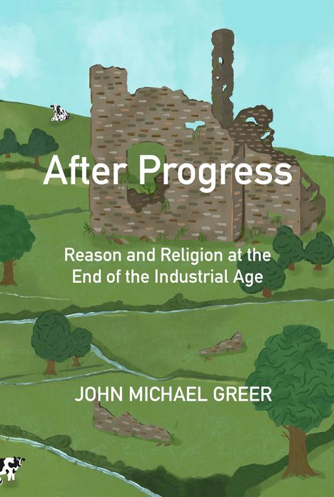 John Michael Greer: After Progress, Buch