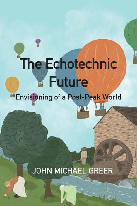 John Michael Greer: The Ecotechnic Future, Buch