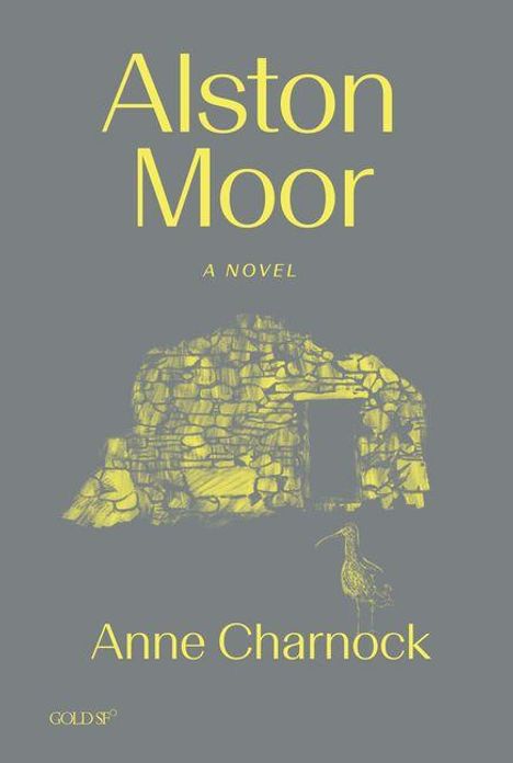 Text: "Alston Moor, A Novel, Anne Charnock." Illustration: Eine angedeutete Steinstruktur mit einem Vogelskelett davor.
