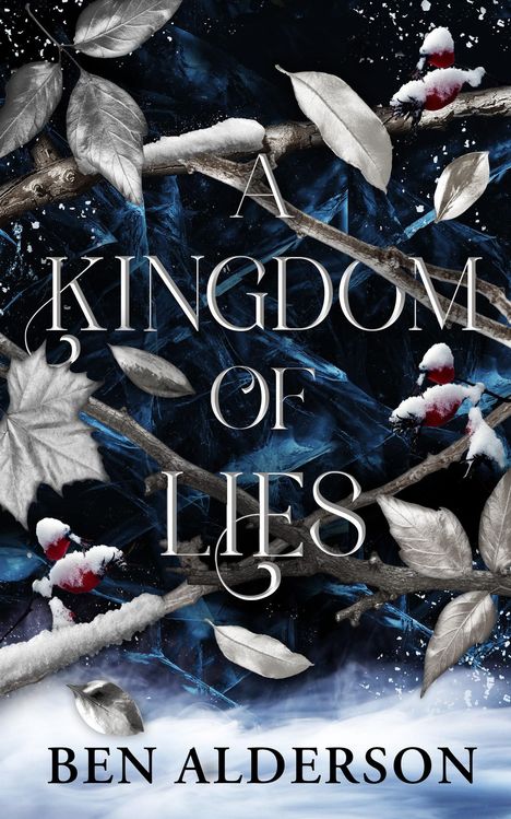 Ben Alderson: A Kingdom of Lies, Buch