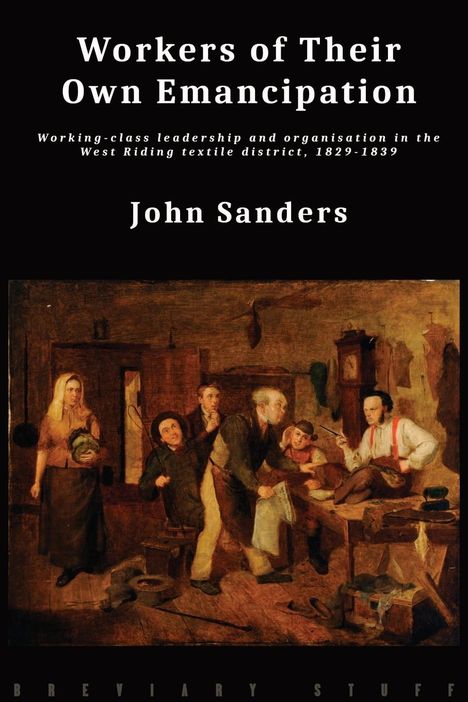 John Sanders (1933-2003): Workers of Their Own Emancipation, Buch