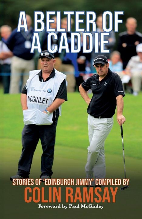 Titel: "A Belter of a Caddie." Geschichten von "Edinburgh Jimmy" von Colin Ramsay. Zwei Golfer auf einem Grün.