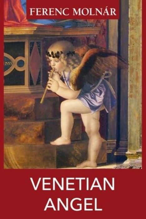 Ferenc Molnár: Venetian Angel, Buch