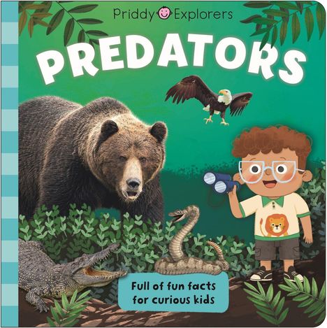 Priddy Books: Priddy Explorers Predators, Buch