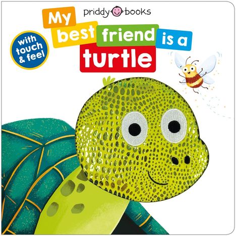 Roger Priddy: My Best Friend Is A Turtle, Buch