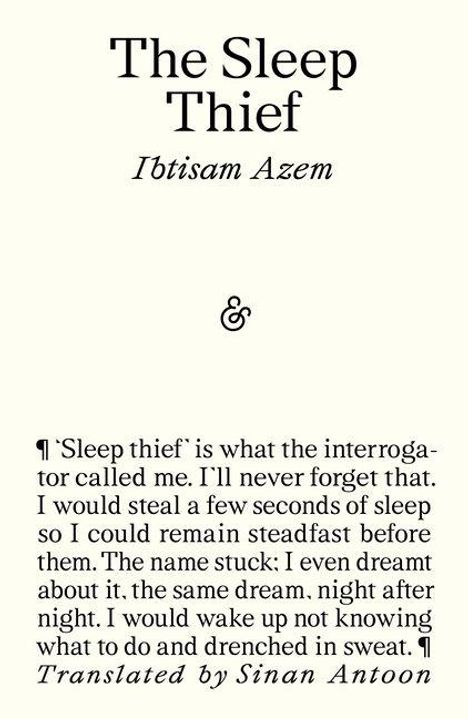 "The Sleep Thief" von Ibtisam Azem. Text über einen "sleep thief" und Traum, Übersetzung von Sinan Antoon.