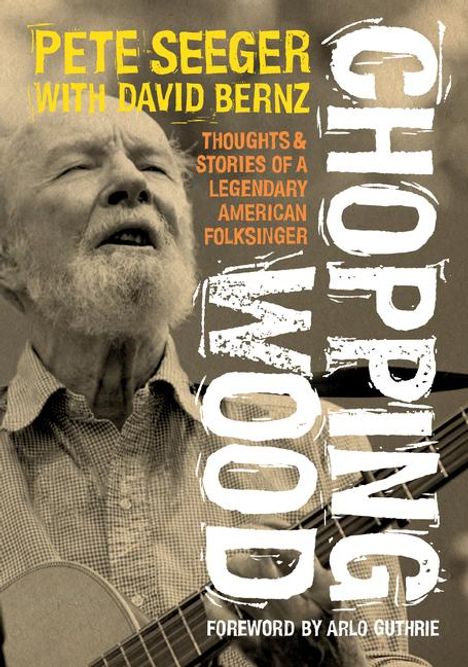 Pete Seeger: Chopping Wood, Buch