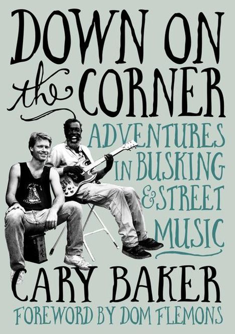 Cary Baker: Down on the Corner, Buch