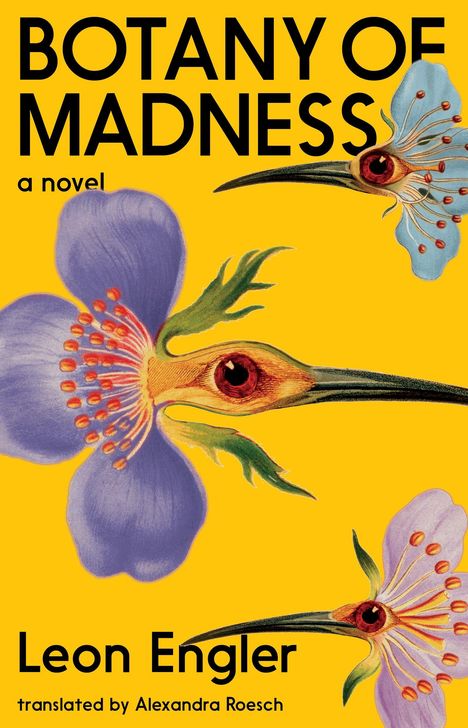 Titel: BOTANY OF MADNESS. Gelber Hintergrund mit surrealen Blumen und Augenmotiven. Autor: Leon Engler.