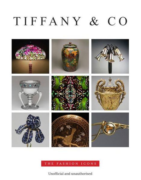 TIFFANY & CO oben, "THE FASHION ICONS" auf rotem Banner. Darunter: "Unofficial and unauthorised". Neun Bilder von dekorativen Objekten.