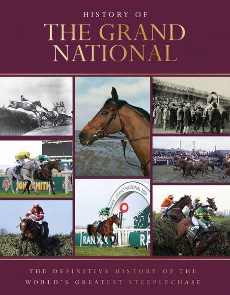 Text: "History of The Grand National." Bilder von Pferderennen, inklusive Springreiten und historische Aufnahmen.