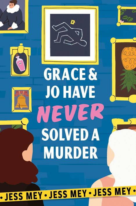 Text: "Grace & Jo have never solved a murder." Illustration: Zwei Frauen betrachten gerahmte Bilder, darunter ein Umriss.