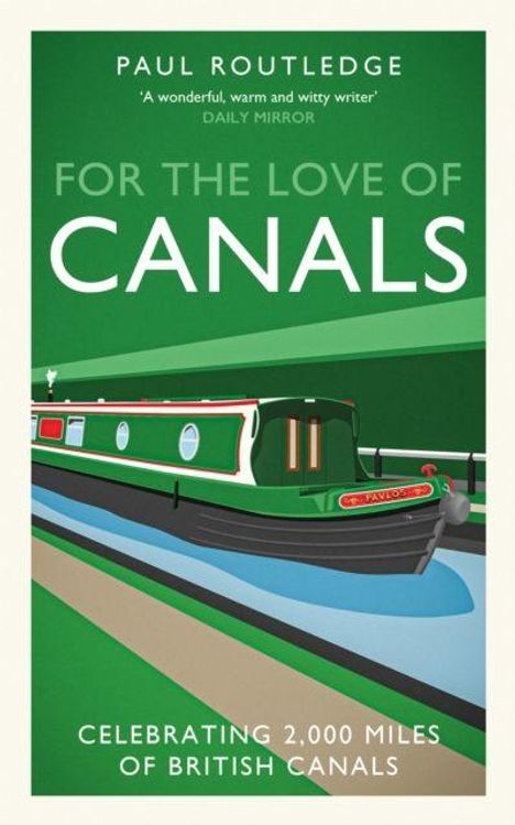 Text: "FOR THE LOVE OF CANALS". Illustration eines grünen Kanalbootes auf einem wasserblauen und grünen Hintergrund.
