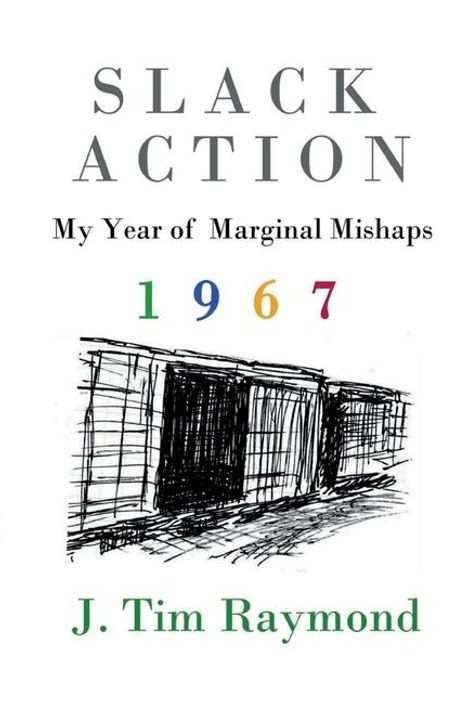 J Tim Raymond: Slack Action, Buch
