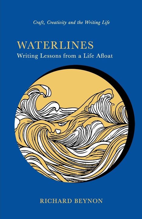 Text: "WATERLINES: Writing Lessons from a Life Afloat" über Wellenillustration in Blau und Gelb. Autor: Richard Beynon.