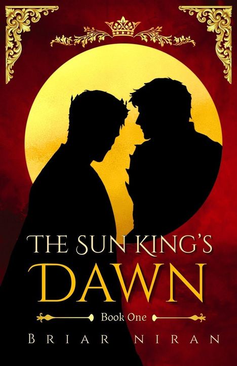 "THE SUN KING’S DAWN. Book One. Briar Niran." Zwei Silhouetten vor gelbem Kreis, roter Hintergrund, goldene Eckenverzierung.