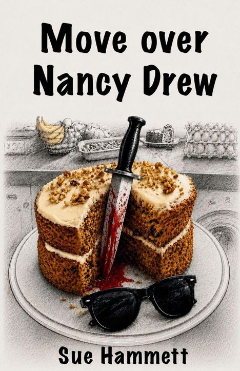 "Move over Nancy Drew" und "Sue Hammett". In einer Küche steckt ein blutiger Dolch in einem Kuchen, davor eine Sonnenbrille.
