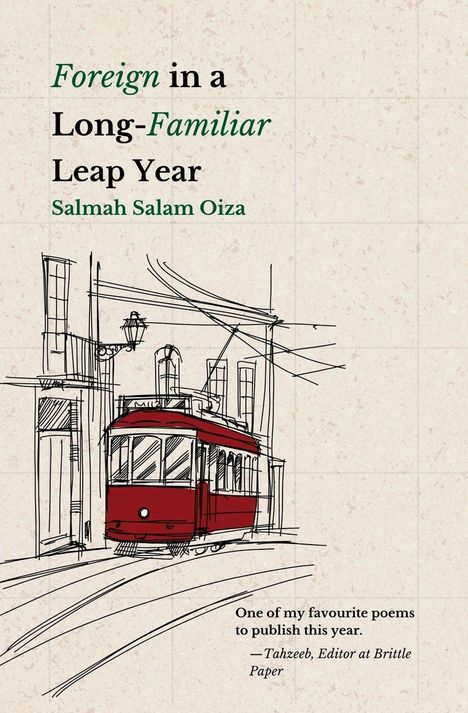 Titel: "Foreign in a Long-Familiar Leap Year" von Salmah Salam Oiza. Skizze einer roten Straßenbahn in einer Stadt.