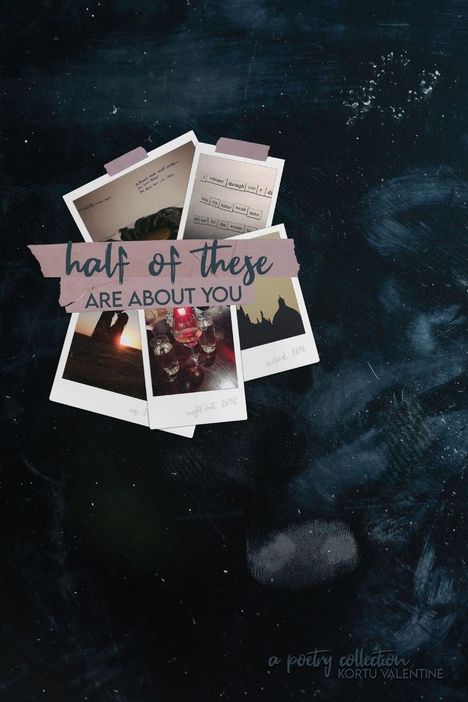 Text: "half of these are about you." Fünf Polaroid-Fotos auf dunkelblauem Hintergrund. 
